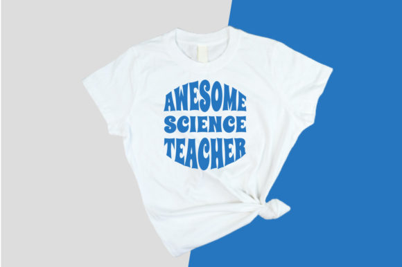 Evaluating the Awesome Science Teacher Shirt Design for Custom Apparel